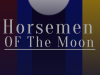 Horsemen Of The Moon