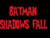 Batman: Shadows Fall