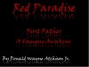 Red Paradise: First Father, A Vampire Awakens