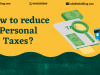 What are the ways to reduce your income tax?