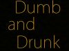'Young, Dumb and Drunk'