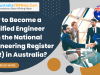 How to Become a Certified Engineer with the National Engineering Register (NER) in Australia?