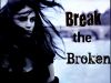 Break the Broken