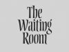 The Waiting Room.