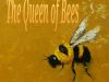 The Queen of Bees