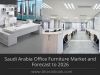 Office Furniture in Saudi Arabia: Market Trends, Size, Growth, Opportunity and Forecast 2026