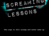 Screaming Lessons