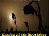 Nobody's Heroes - Garden of the Worthless