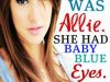 Her Name Was Allie. She Had Baby Blue Eyes.