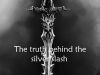 The Truth Behind the Silver Slash