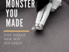 The Monster You Made- Chapter 1