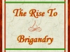 The Rise To Brigandry