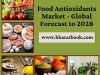 Global Food Antioxidants Market, Forecast & Opportunities, 2028