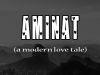 AMINAT (A modern love tale)