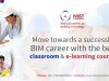 Move towards a successful BIM career with the best classroom and e-learning courses