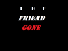 The friend gone