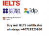 IELTS certificate without going through exam distress. (whatsapp: +40729223960)