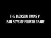 The Jackson Twins V: Bad Boys of Fourth Grade