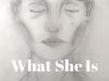 What She Is
