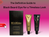 Dive into Dapper: The Definitive Guide to Black Beard Dye for a Timeless Look