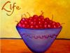 Life is just a bowl of cherries