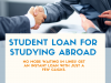 Student loan for studying abroad