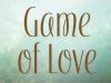 The Game Of Love