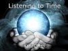 Listening to Time