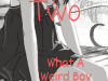 Chapter Two ~ What A Weird Boy
