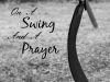 On a Swing and a Prayer