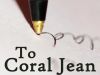 To Coral Jean