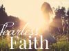 A Fearless Faith 