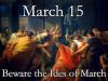 Beware The Ides of March 2026