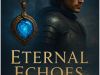 Eternal Echoes: Book 1 in the Silver Flame Series