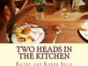 Two Heads In The Kitchen