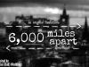 6,000 Miles Apart