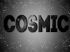 Cosmic Chapter 1