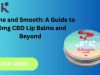 Muscles and Achy Joints: A Guide to CBD Relief Balm