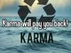 Your Karma Pays You Back Soon!