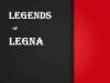 Legends Of Legna