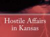 Hostile Affairs in Kansas