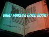 What defines a good book?