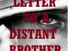 LETTER TO A DISTANT BROTHER