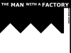 The Man with a Factory