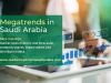 Saudi Arabia Megatrends Market Research Report 2022-2027