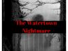 The Watertown Nightmare