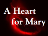 A Heart for Mary