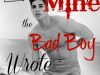 You're Mine, the Bad Boy Wrote