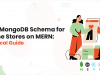Best MongoDB Schema for Online Stores on MERN: Practical Guide