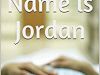 Your Name is Jordan